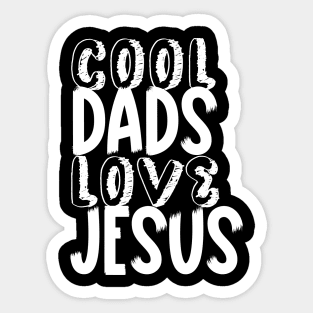 Cool dads love Jesus, fathers day design for Christian dads, dark colors design Sticker